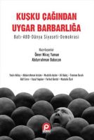 Kuşku Çağından Uygar Barbarlığa                                                                                                                                                                                                                                