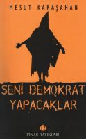 Seni Demokrat Yapacaklar                                                                                                                                                                                                                                       