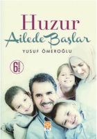 Huzur Ailede Başlar                                                                                                                                                                                                                                            