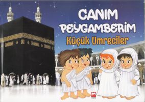 Canım Peygamberim - Küçük Umreciler                                                                                                                                                                                                                            