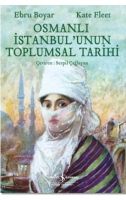 Osmanlı İstanbul'unun Toplumsal Tarihi                                                                                                                                                                                                                         