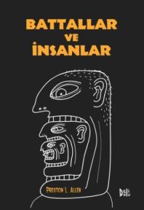 Battallar Ve İnsanlar                                                                                                                                                                                                                                          