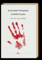 Aramızdaki Psikopatlar Ve Nefret Suçları                                                                                                                                                                                                                       