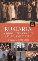 Ruslarla Kavgadan Derin Ortaklığa                                                                                                                                                                                                                              