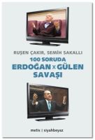 100 Soruda Erdoğan - Gülen Savaşı                                                                                                                                                                                                                              