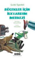Böcekler İçin İlk Yardım Merkezi                                                                                                                                                                                                                               