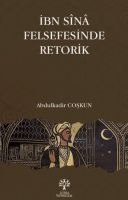 İbn Sina Felsefesinde Retorik                                                                                                                                                                                                                                  
