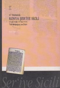 47 Numaralı Konya Şeriye Sicili                                                                                                                                                                                                                                