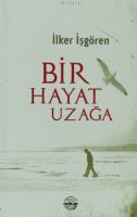 Bir Hayat Uzağa                                                                                                                                                                                                                                                