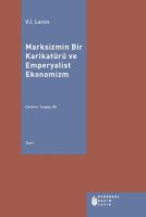 Marksizmin Bir Karikatürü Ve Emperyalist Ekonomizm                                                                                                                                                                                                             