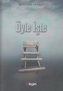 Öyle İşte                                                                                                                                                                                                                                                      