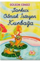 Şarkıcı Olmak İsteyen Kurbağa                                                                                                                                                                                                                                  