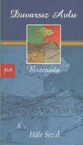 Duvarsız Avlu - Bozcaada                                                                                                                                                                                                                                       