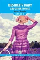 Desiree's Baby And Other Stories                                                                                                                                                                                                                               