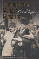 Cumhuriyetin Manevi Mimarları                                                                                                                                                                                                                                  