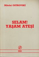Selam ! Yaşam Ateşi                                                                                                                                                                                                                                            