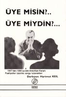 Üye Misin Üye Miydin ?                                                                                                                                                                                                                                         