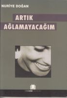 Artık Ağlamayacağım                                                                                                                                                                                                                                            
