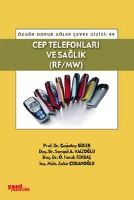 Cep Telefonları ve Sağlık (Rf-Mw)                                                                                                                                                                                                                              