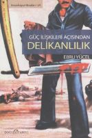 Güç İlişkileri Açısından Delikanlılık                                                                                                                                                                                                                          