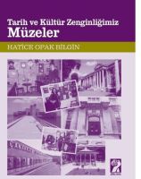 Tarih Ve Kültür Zenginliğimiz Müzeler                                                                                                                                                                                                                          
