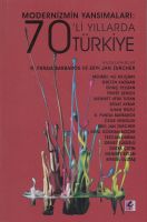 Modernizmin Yansımaları 70'li Yıllarda Türkiye                                                                                                                                                                                                                 