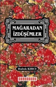 Mağaradan İzdüşümler                                                                                                                                                                                                                                           
