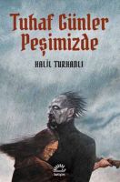 Tuhaf Günler Peşimizde                                                                                                                                                                                                                                         