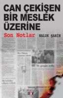 Can Çekişen Bir Meslek Üzerine                                                                                                                                                                                                                                 