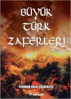 Büyük Türk Zaferleri                                                                                                                                                                                                                                           
