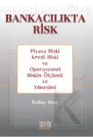 Bankacılıkta Risk  Piyasa Riski Kredi Riski Ve Ope                                                                                                                                                                                                             