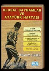 Ulusal Bayramlar Ve Atatürk Haftası                                                                                                                                                                                                                            