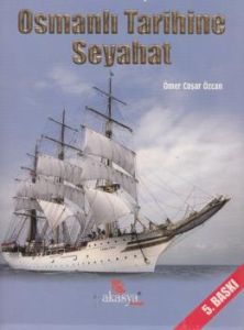 Osmanlı Tarihinde Seyahat                                                                                                                                                                                                                                      