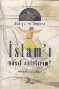 İslamı Nasıl Anlatırım ?                                                                                                                                                                                                                                       