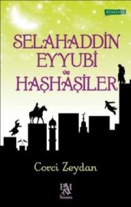 Selahaddin Eyyubi Ve Haşhaşiler                                                                                                                                                                                                                                