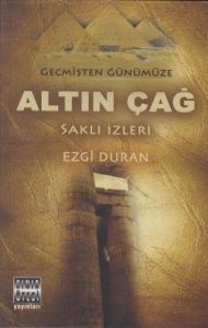 Geçmişten Günümüze Altın Çağ                                                                                                                                                                                                                                   