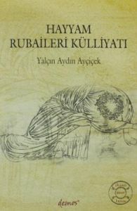 Hayyam Rubaileri Külliyatı                                                                                                                                                                                                                                     