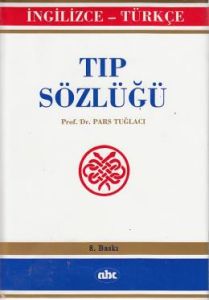İngilizce - Türkçe Tıp Sözlüğü                                                                                                                                                                                                                                 