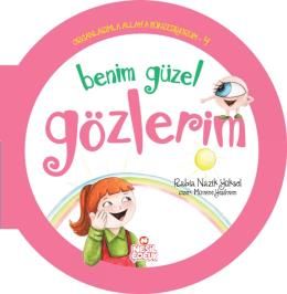 Benim Güzel Gözlerim - Organlarımla Allah'a Şükred                                                                                                                                                                                                             