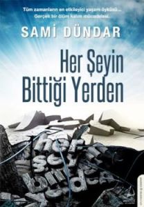 Her Şeyin Bittiği Yerden                                                                                                                                                                                                                                       