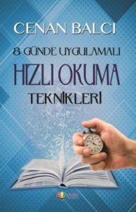 8 Günde Uygulamalı Hızlı Okuma Teknikleri                                                                                                                                                                                                                      