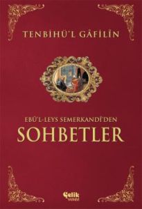 Tenbihü'l Gâfilîn Sohbetler                                                                                                                                                                                                                                    