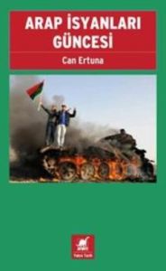 Arap İsyanları Güncesi                                                                                                                                                                                                                                         