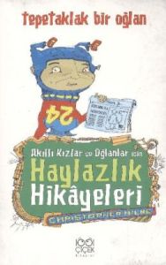 Tepetaklak Bir Oğlan Haylazlık Hikayeleri                                                                                                                                                                                                                      