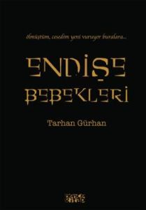 Endişe Bebekleri                                                                                                                                                                                                                                               