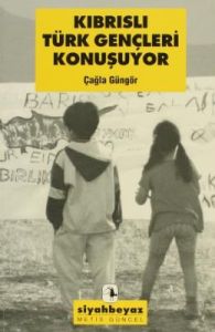 Kıbrıslı Türk Gençleri Konuşuyor                                                                                                                                                                                                                               