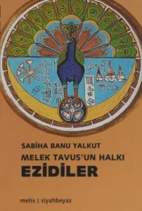 Melek Tavus'un Halkı Ezidiler                                                                                                                                                                                                                                  