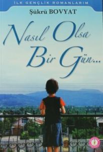 Nasıl Olsa Bir Gün                                                                                                                                                                                                                                             
