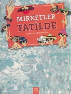 Mirketler Tatilde                                                                                                                                                                                                                                              