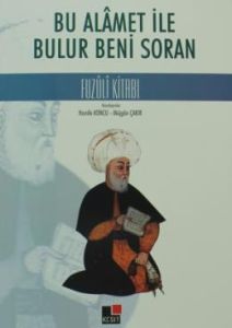 Bu Alamet İle Bulur Beni Soran - Fuzuli Kitabı                                                                                                                                                                                                                 